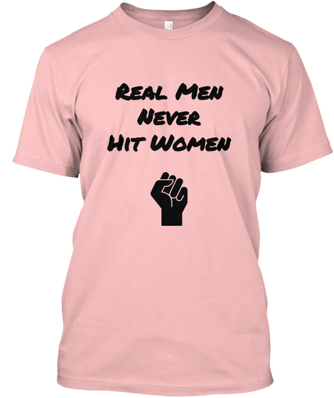 Real Men
Never
Hit Women Pale Pink Camiseta Front