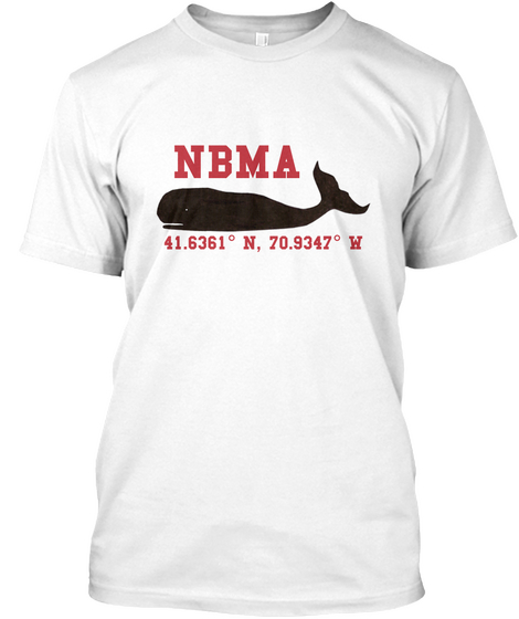Nbma 41.6361° N, 70.9347° W White T-Shirt Front