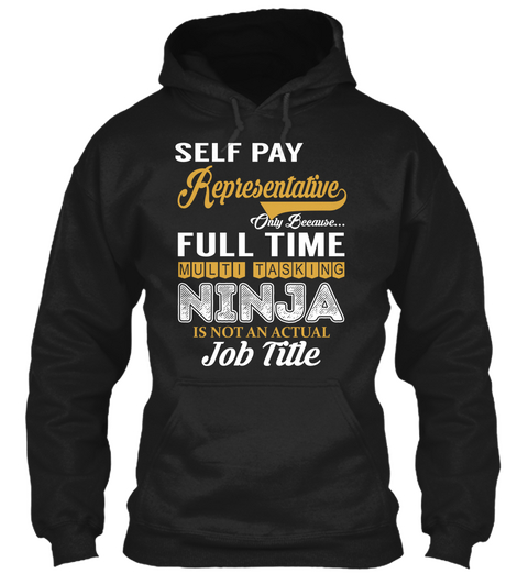 Self Pay Representative   Ninja Black T-Shirt Front