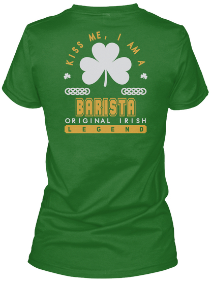 Barista Original Irish Job T Shirts Irish Green T-Shirt Back