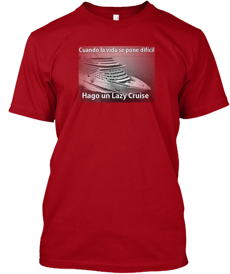 Lazy Cruise   Sólo 3 Dias Deep Red T-Shirt Front
