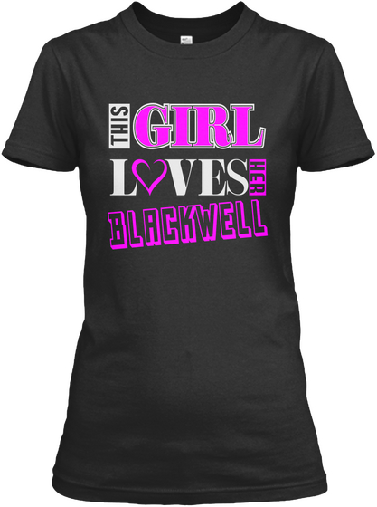 This Girl Loves Blackwell Name T Shirts Black T-Shirt Front