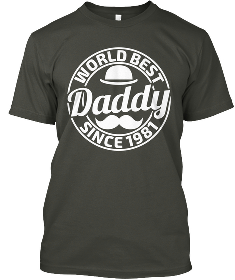 World Best Daddy Since 1981 Smoke Gray áo T-Shirt Front