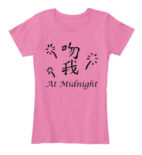 Kiss Me At Midnight True Pink T-Shirt Front