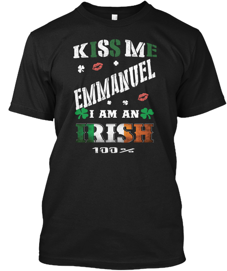 Emmanuel Kiss Me I'm Irish Black T-Shirt Front