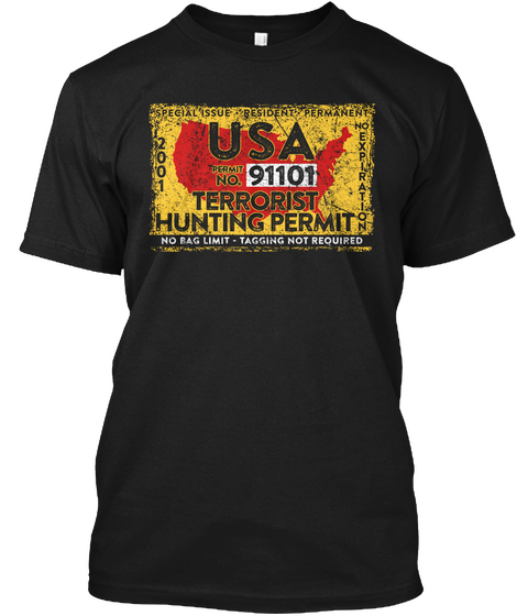 Special Issue Resident Permanent 2001 Usa Permit No. 91101 No Expiration Terrorist Hunting Permit No Bag Limit... Black Camiseta Front