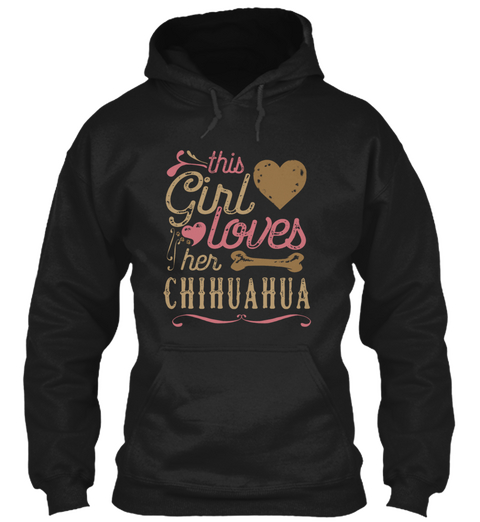 Girl Loves Her Chihuahua Dog  Black Camiseta Front