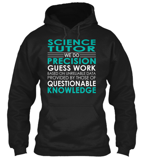 Science Tutor   We Do Black T-Shirt Front
