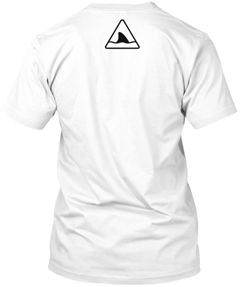 Ride The Wave! White T-Shirt Back