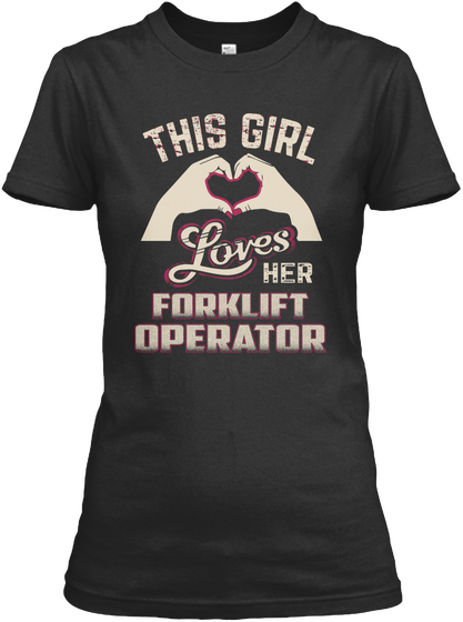This Girl Loves Her Forklift Operator Black Camiseta Front