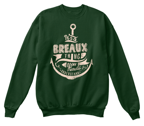 It's A Breaux Thing You Wouldn't Understand Deep Forest  áo T-Shirt Front