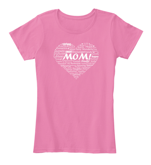 Mom! True Pink T-Shirt Front