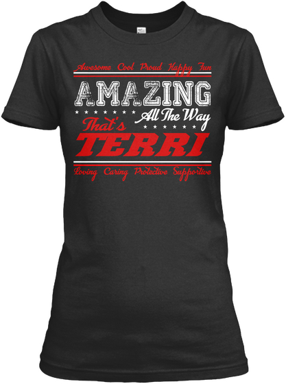 Amazing All The Way That's Terri Black T-Shirt Front