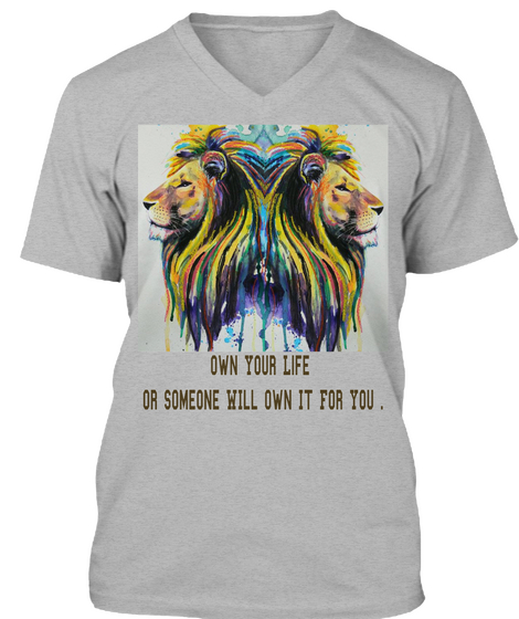 Own Your Life Or Someone Will Won It For You Athletic Heather Camiseta Front