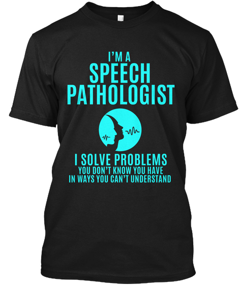 Slp Speech Language Pathologist  Black T-Shirt Front