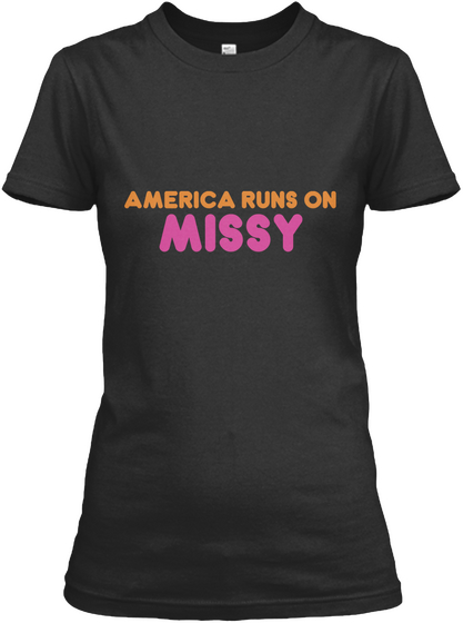 Missy   America Runs On Black áo T-Shirt Front