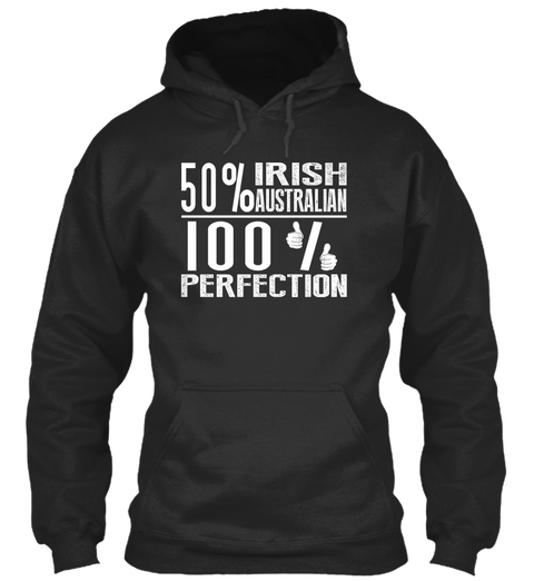 50% Irish Australian 100% Perfection Jet Black T-Shirt Front