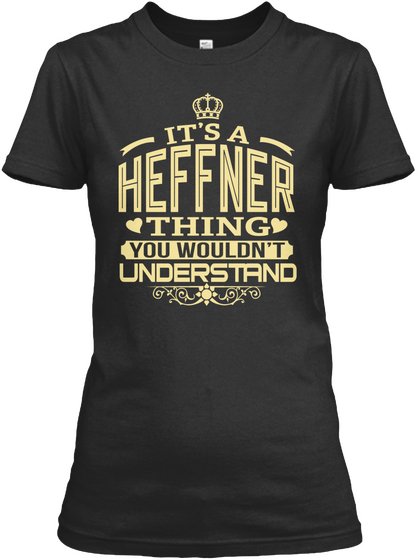 It's A Heffner Thing You Wouldn't Understand Black Kaos Front