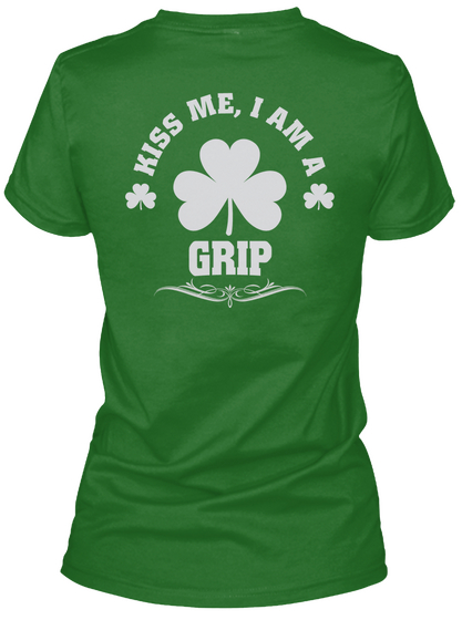 Kiss Me, I'm Grip Patrick's Day T Shirts Irish Green Camiseta Back