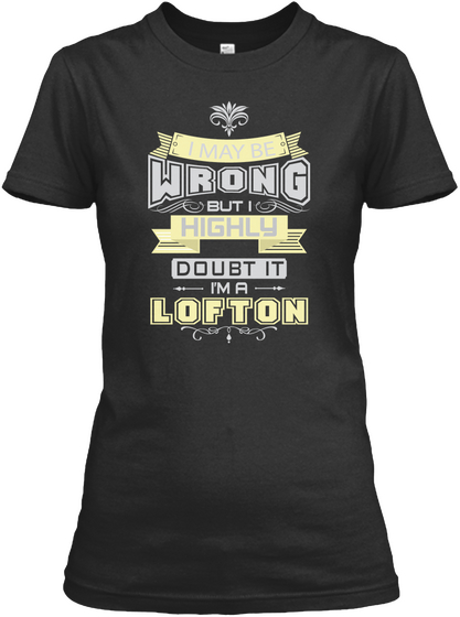May Be Wrong Lofton T Shirts Black Camiseta Front