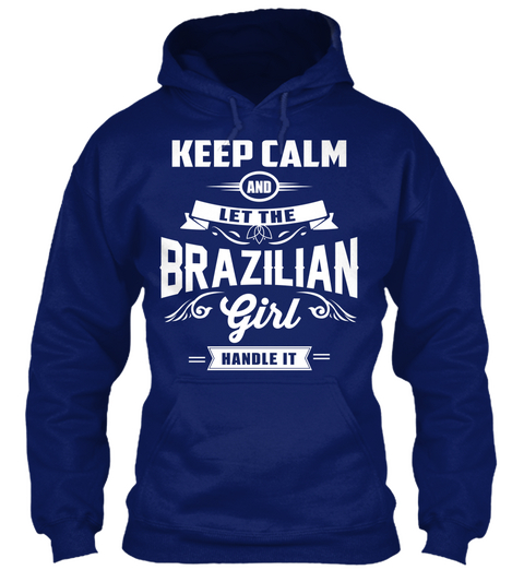 Keep Calm And Let The Brazilian Girl Handle It Oxford Navy T-Shirt Front