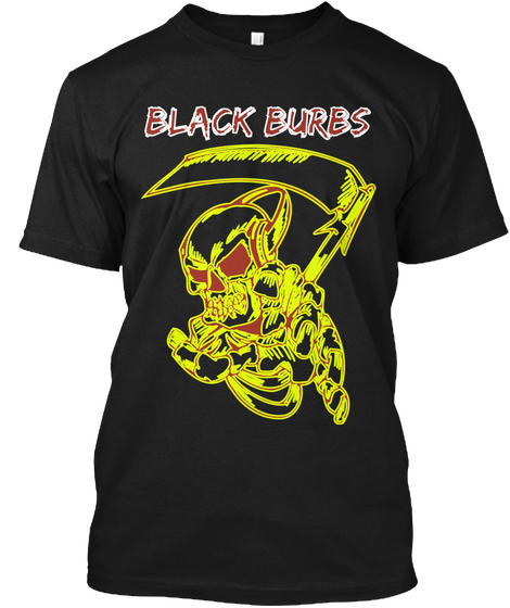 Black Burbs Black T-Shirt Front