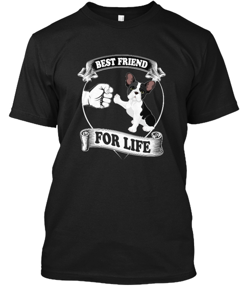 Frenchie Best Friend Black T-Shirt Front