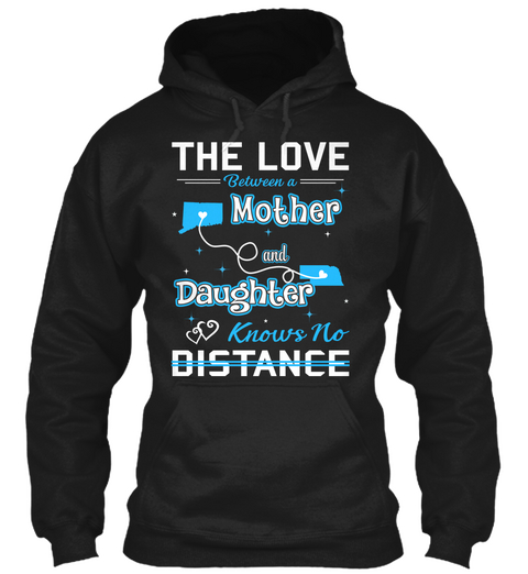 The Love Between A Mother And Daughter Knows No Distance. Connecticut  Nebraska Black T-Shirt Front