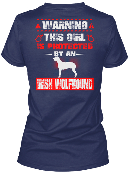 Warning This Girl Is Protected By An Irish Wolfhound Navy T-Shirt Back