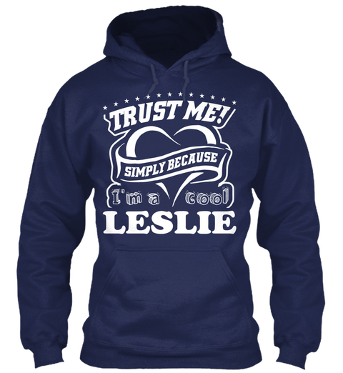 Trust Me Simply Because Im A Cool Leslie Navy áo T-Shirt Front
