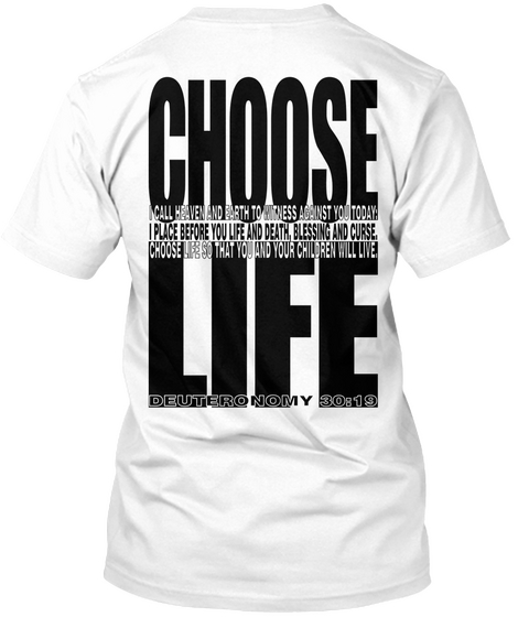 It's Life Or Death   Choose! (#1) White T-Shirt Back