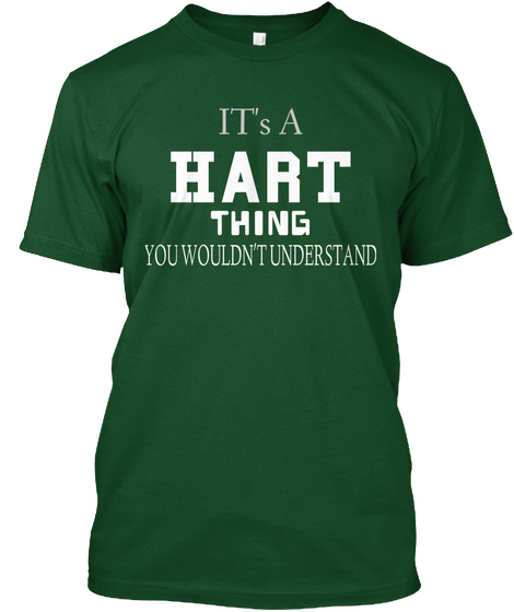 It's A Hart Thing You Wouldn't Understand Deep Forest áo T-Shirt Front