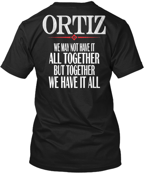 Ortiz We May Not Have It All Together But Together We Have It All Black Kaos Back