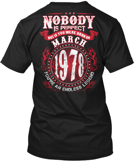 Born On March 1978   Legend Black T-Shirt Back