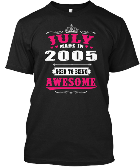 July Made In 2005 Aged To Being Awesome Black Kaos Front