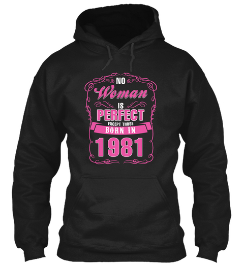 Woman Was Born In 1981  Is Perfect Black áo T-Shirt Front