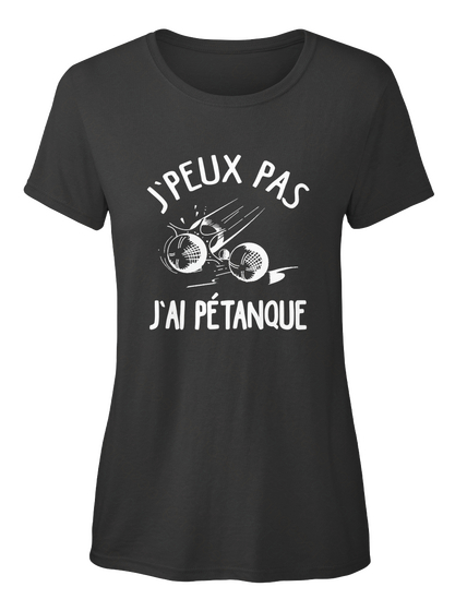 J'peux J'ai Petanque Black T-Shirt Front