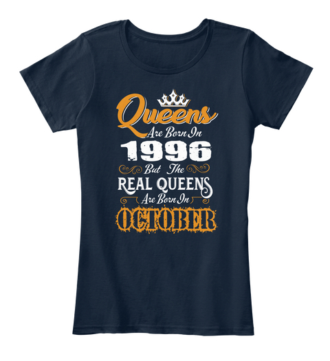 Real Queens Are Born In October 1996 New Navy T-Shirt Front