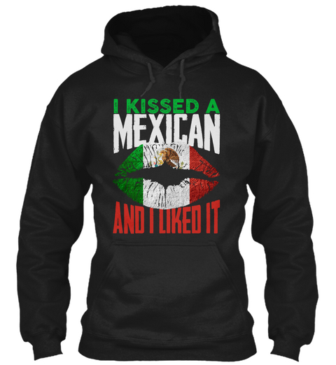 Kissed A Mexican Black Kaos Front