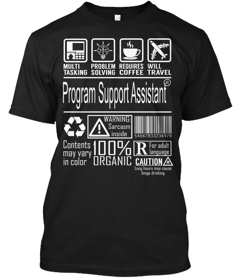 Multi Tasking Problem Solving Requires Coffee Will Travel Program Support Assistant  Warning Sarcasm Inside Contents... Black Camiseta Front