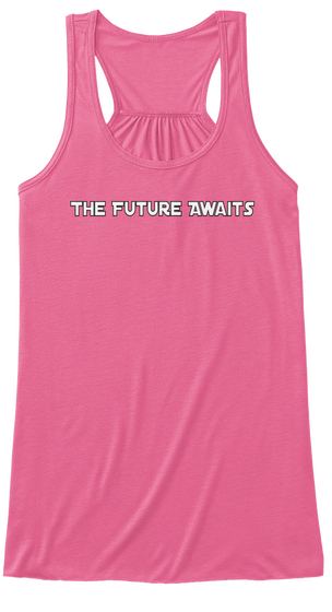 The Future Awaits Neon Pink T-Shirt Front