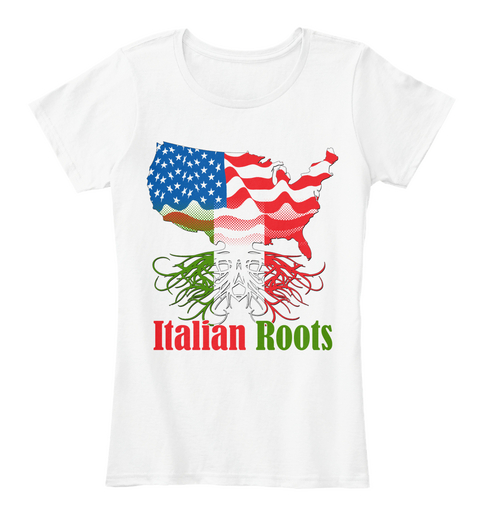 Italian Roots   Women T Shirt White T-Shirt Front