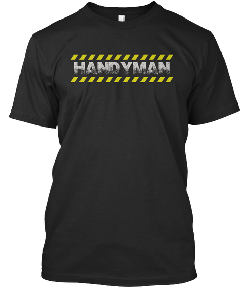 Limited Edition   Handyman Shirt Black T-Shirt Front