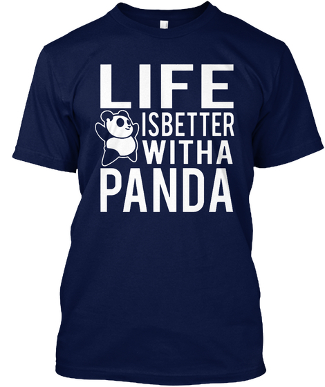 Life Is Better With A Panda Navy T-Shirt Front