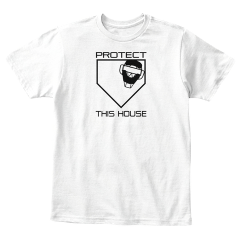Protect This House White T-Shirt Front