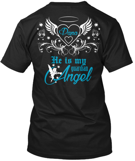 Dana He Is My Guardian Angel Black áo T-Shirt Back