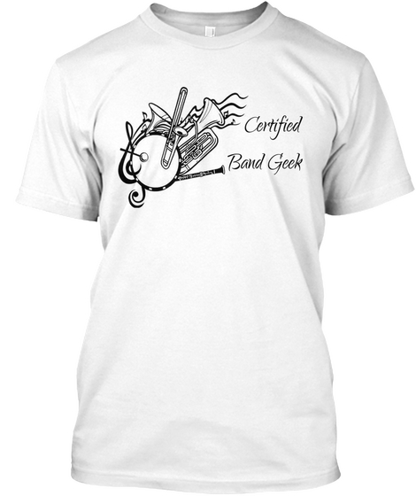 Certified Band Geek White T-Shirt Front