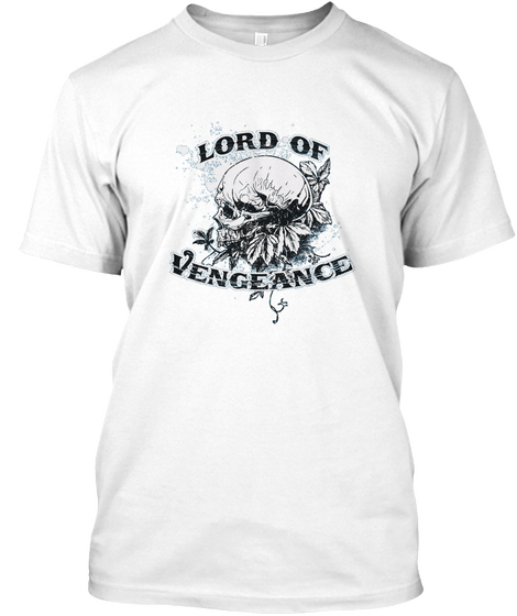 Lord Of Vengeance White T-Shirt Front
