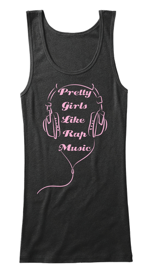 Pretty
Girls
Like 
Rap
Music Pretty Girls Like Rap Music Black T-Shirt Front