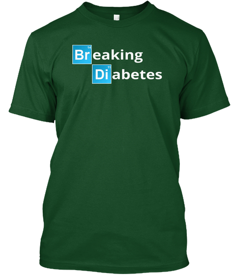 Breaking Diabetes Deep Forest T-Shirt Front